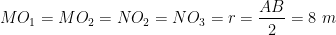MO_1=MO_2=NO_2=NO_3=r=\displaystyle\frac{AB}{2}=8\ m