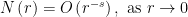 N\left(r\right)=O\left(r^{-s}\right), \text{ as } r \to 0 