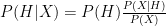 P(H\vert X)=P(H)\frac{P(X\vert H)}{P(X)} 