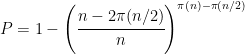 P=1- \left ( \cfrac{n-2 \pi(n/2)}{n} \right )^{\pi(n)-\pi(n/2)}
