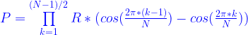 P = \prod\limits_{k=1}^{(N-1)/2}R*(cos(\frac{2\pi*(k-1)}{N})-cos(\frac{2\pi*k}{N}))  