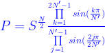 P = S^\frac{N}{2}\frac{\prod\limits_{k=1}^{2N'-1}sin(\frac{k\pi}{N'})}{\prod\limits_{j=1}^{N'-1}sin(\frac{2j\pi}{2N'})}  