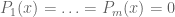 P_1(x) = \ldots = P_m(x) = 0