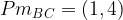 Pm_{BC}=\left(1,4\right)