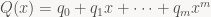 Q(x) = q_0 + q_1 x + \cdots + q_m x^m