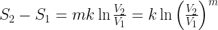 S_{2}-S_{1}=mk \ln \frac{V_{2}}{V_{1}}=k \ln \left (\frac{V_{2}}{V_{1}}  \right )^{m} 