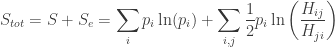 S_{tot} = S + S_e = \displaystyle{ \sum_i p_i \ln(p_i) + \sum_{i,j} \frac{1}{2} p_i \ln \left( \frac{H_{ij} }{H_{ji} } \right) } 