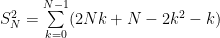 S_N^2 = \sum\limits_{k=0}^{N-1} (2 N k + N - 2 k^2 - k)