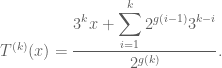 T^{(k)}(x)=\dfrac{\displaystyle{3^k x+\sum_{i=1}^{k}2^{g(i-1)}3^{k-i}}}{2^{g(k)}}. 