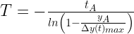 T = -\frac{t_A}{ln \left ( 1 - \frac{y_A}{\Delta y(t)_{max} } \right )}