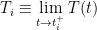 T_i \equiv \lim\limits_{t \rightarrow t_i^+}T(t)