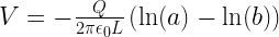 V = -\frac{Q}{2\pi\epsilon_0 L} \left(\ln(a) - \ln(b)\right)