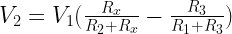 V_2=V_1(\frac{R_x}{R_2+R_x}-\frac{R_3}{R_1+R_3})