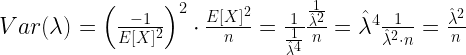 Var(\lambda)= \left(\frac{-1}{E[X]^2}\right)^2 \cdot  \frac{ E[X]^2 }{n} =  \frac{1}{\frac{1}{\hat{\lambda}^4}  } \frac{\frac{1}{\hat{\lambda}^2}}{n}  = \hat{\lambda}^4 \frac{ 1}{ \hat{\lambda}^2 \cdot n} = \frac{ \hat{\lambda}^2}{n}     