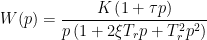 W(p)=\displaystyle\frac{K\left ( 1+\tau p \right )}{p\left ( 1+2\xi T_{r}p+T_{r}^{2}p^{2} \right )}