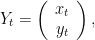 Y_{t}=\left(\begin{array}{c}x_{t} \\y_{t}\end{array}\right) ,