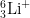 _3^6 \text{Li}^+