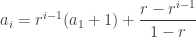 a_i = r^{i-1} (a_1 + 1) + \displaystyle\frac{r - r^{i-1}}{1 - r}