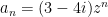 a_n=(3-4i)z^n