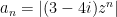 a_n=|(3-4i)z^n|
