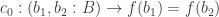 c_0 : (b_1, b_2 : B) \to f(b_1) = f(b_2)