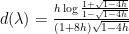 d(\lambda) = \frac{h\log\frac{1+\sqrt{1-4h}}{1-\sqrt{1-4h}}}{(1+8h)\sqrt{1-4h}}