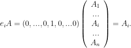 e_iA=(0,...,0,1,0,...0)\left(\begin{array}{c}A_1 \\... \\A_i \\... \\A_n\end{array}\right)=A_i.