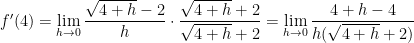 f'(4)=\displaystyle\lim_{h\rightarrow 0}\frac{\sqrt{4+h}-2}{h}\cdot \frac{\sqrt{4+h}+2}{\sqrt{4+h}+2}=\displaystyle\lim_{h\rightarrow 0}\frac{4+h-4}{h(\sqrt{4+h}+2)}