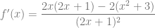 f'(x) = \dfrac{2x(2x+1)-2(x^2+3)}{(2x+1)^2}