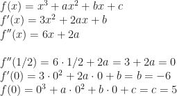 f(x)=x^3+ax^2+bx+c\\f'(x)=3x^2+2ax+b\\f''(x)=6x+2a\\\\f''(1/2)=6\cdot 1/2+2a=3+2a=0\\f'(0)=3\cdot 0^2+2a\cdot 0+b=b=-6\\f(0)=0^3+a\cdot 0^2+b\cdot 0+c=c=5
