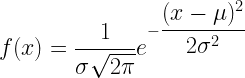 f(x) = \dfrac {1} {\sigma\sqrt{2\pi}} e^{- \dfrac{ (x-\mu)^2 }{2 \sigma^2}} 