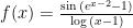 f(x) = \frac{\sin{(e^{x-2}-1)}}{\log{(x-1)}}