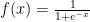 f(x) = \frac{1}{1+e^{-x}}