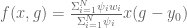 f(x,g) = \frac{\Sigma_{i=1}^N \psi_i w_i}{\Sigma_{i=1}^N \psi_i} x(g - y_0)