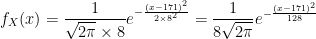 f_{X}(x)=\displaystyle{\frac{1}{\sqrt{2\pi}\times 8}e^{-\frac{(x-171)^2}{2\times 8^2}}}=\displaystyle{\frac{1}{8\sqrt{2\pi}}e^{-\frac{(x-171)^2}{128}}}