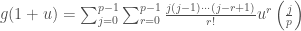 g(1+u) = \sum_{j=0}^{p-1} \sum_{r=0}^{p-1} \frac{j(j-1)\cdots (j-r+1)}{r!} u^r \left( \frac{j}{p} \right)