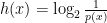 h(x) = \log_2 \frac{1}{p(x)} 