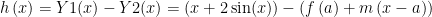 h\left( x \right)=Y1(x)-Y2(x)=\left( {x+2\sin (x)} \right)-\left( {f\left( a \right)+m\left( {x-a} \right)} \right)