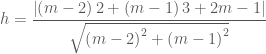 h = \dfrac{{\left| {\left( {m - 2} \right)2 + \left( {m - 1} \right)3 + 2m - 1} \right|}}{{\sqrt {\left( {m - 2} \right)^2  + \left( {m - 1} \right)^2 } }} 