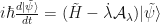 i \hbar \frac{d |\Tilde{\psi}\rangle}{dt} = (\Tilde{H} - \dot{\lambda}\mathcal{A}_{\lambda})|\Tilde{\psi}\rangle