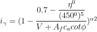 i_{\gamma} = (1-\dfrac{0.7-\dfrac{\eta ^0}{(450^0)^5}}{V + A_fc_acot\phi})^{\alpha 2}