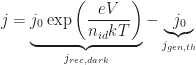 j=\underbrace{j_0 \exp\left(\frac{eV}{n_{id}kT}\right)}_{j_{rec,dark}} - \underbrace{j_0}_{j_{gen,th}}