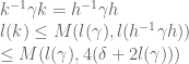 k^{-1}\gamma k=h^{-1}\gamma h \\ l(k)\leq M(l(\gamma), l(h^{-1}\gamma h))\\ \leq M(l(\gamma),4(\delta+2l(\gamma)))