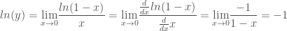 ln(y) = \underset{x \to 0}{\lim} \dfrac {ln (1 - x)}{x} = \underset{x \to 0}{\lim} \dfrac {\frac{d}{dx}ln (1 - x)}{\frac{d}{dx}x} = \underset{x \to 0}{\lim} \dfrac{-1}{1-x} = -1