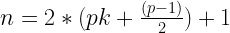 n=2*(pk+\frac{(p-1)}{2})+1