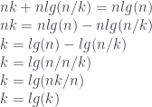 nk + nlg(n/k) = nlg(n) \\ nk = nlg(n) - nlg(n/k) \\ k = lg(n) - lg(n/k) \\ k = lg(n/n/k) \\ k = lg(nk/n) \\ k = lg(k) 
