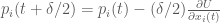 p_i(t + \delta/2) = p_i(t) - (\delta /2)\frac{\partial U}{\partial x_i(t)}