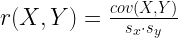 r(X, Y) = \frac{cov(X, Y) }{s_{x} \cdot s_{y}} 