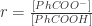 r=\frac{[PhCOO^{-}]}{[PhCOOH]}
