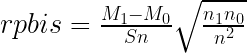 rpbis =\frac{M_1 - M_0}{Sn}\sqrt{\frac{n_1 n_0}{n^2}} 